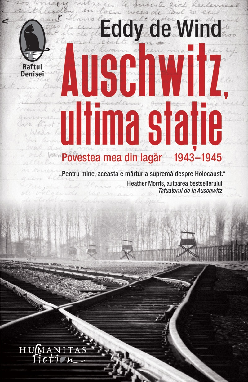 Auschwitz, ultima statie - Povestea mea din lagăr 1943-1945 - Roman Auschwitz, ultima statie - Povestea mea din lagăr 1943-1945 - Roman