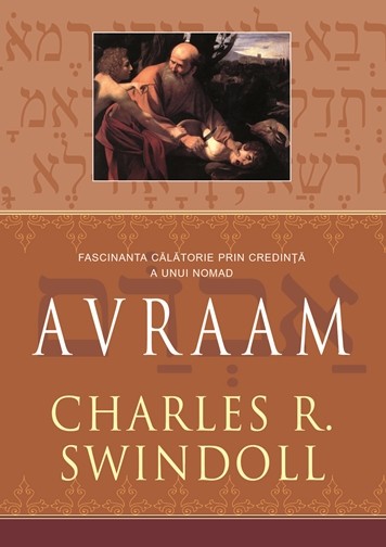 Avraam - Fascinanta calatorie a unui nomad Avraam - Fascinanta calatorie a unui nomad