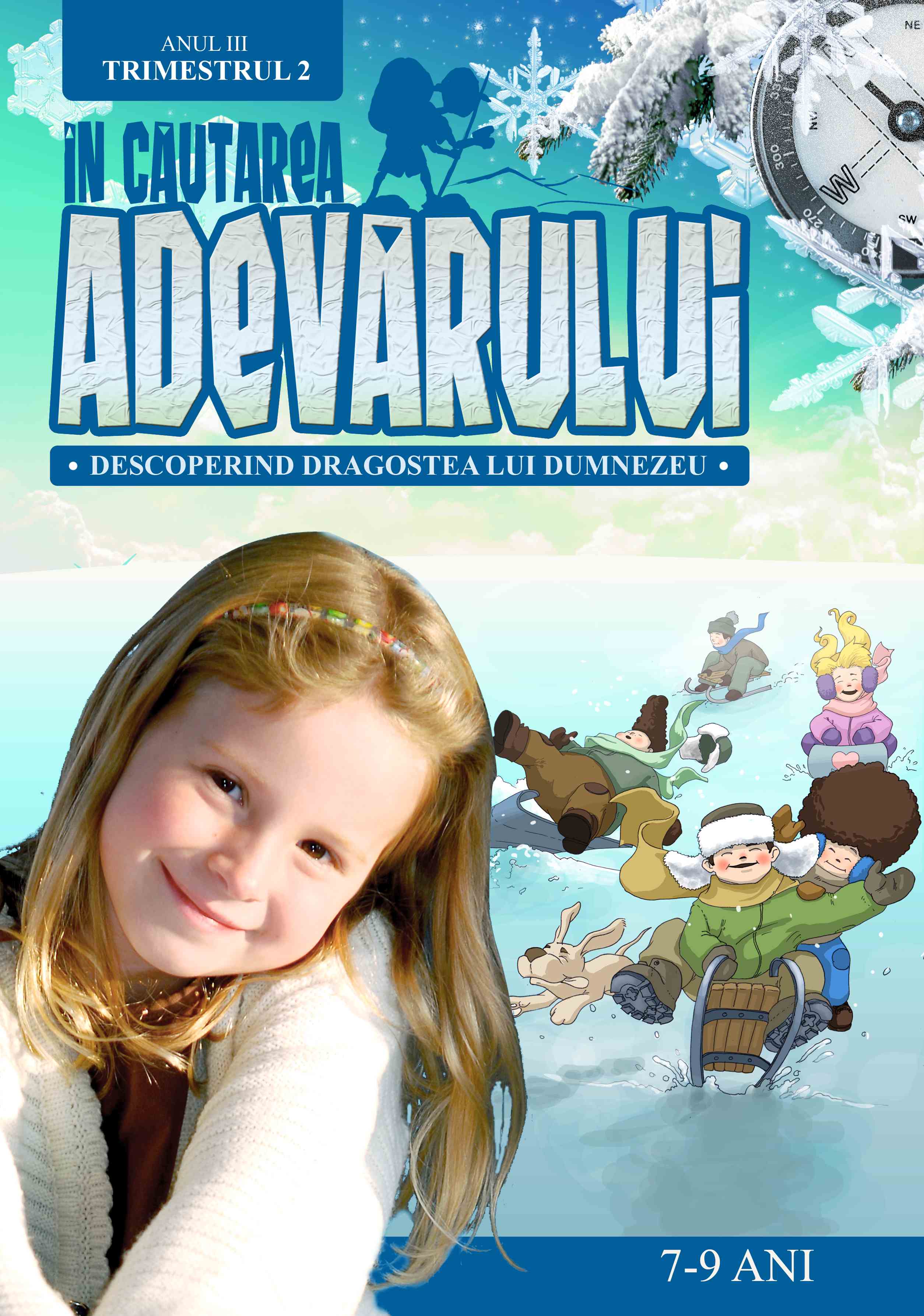 In cautarea adevarului - Manual pentru lucratorii biblici cu copii, Anul 3, trimestrul 2 (7-9 ani) In cautarea adevarului - Manual pentru lucratorii biblici cu copii, Anul 3, trimestrul 2 (7-9 ani)