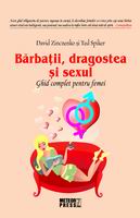 Barbatii, dragostea si sexul  Ghid complet pentru femei