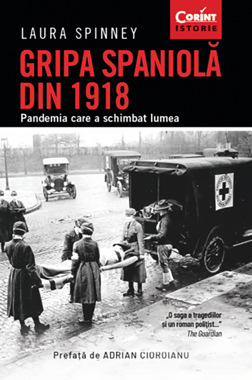Gripa spaniola din 1918. Pandemia care a schimbat lumea