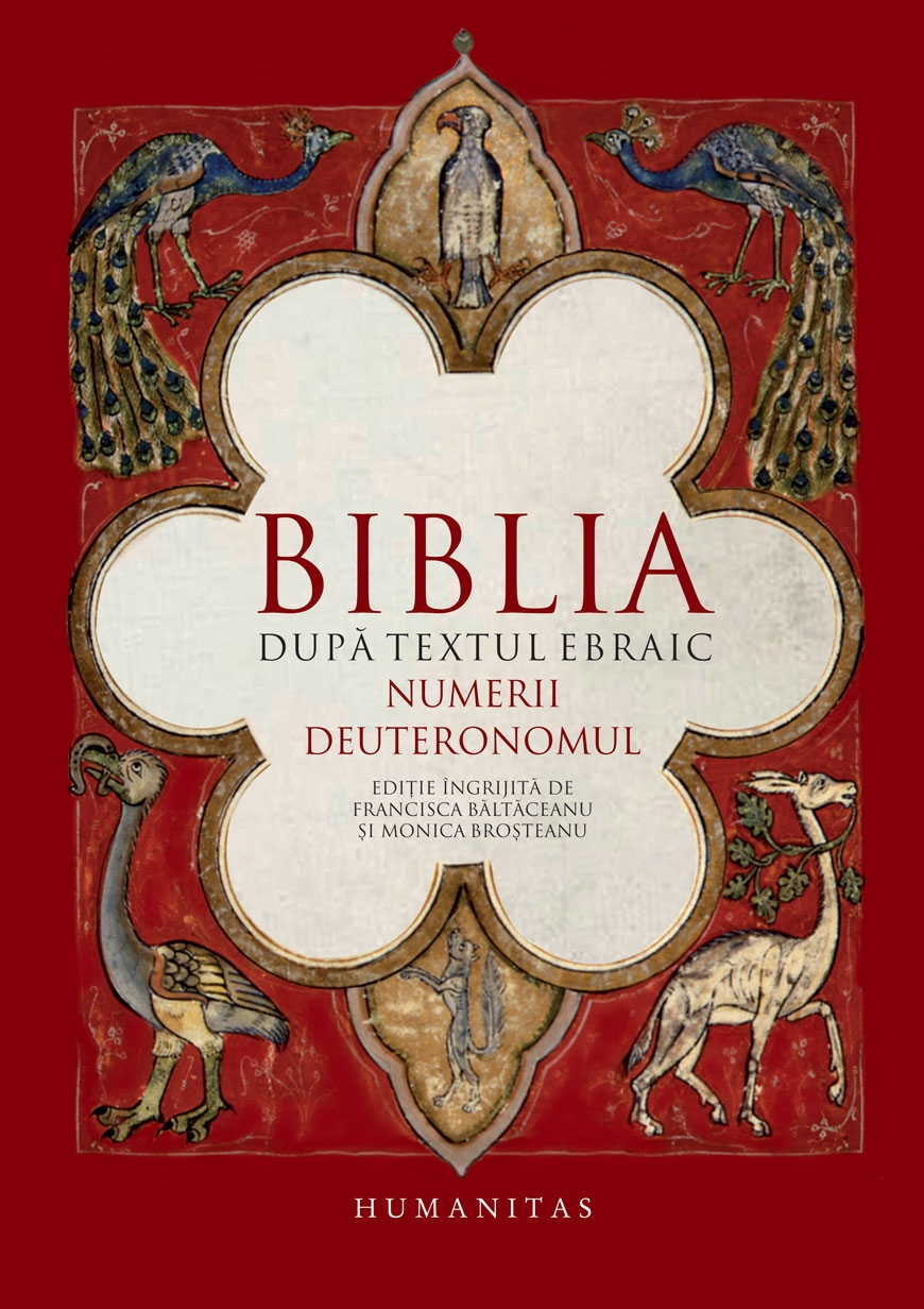 Biblia dupa textul ebraic - Numerii. Deuteronomul Biblia dupa textul ebraic - Numerii. Deuteronomul