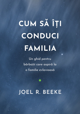 Cum să îți conduci familia