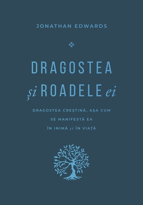 Dragostea si roadele ei Dragostea si roadele ei