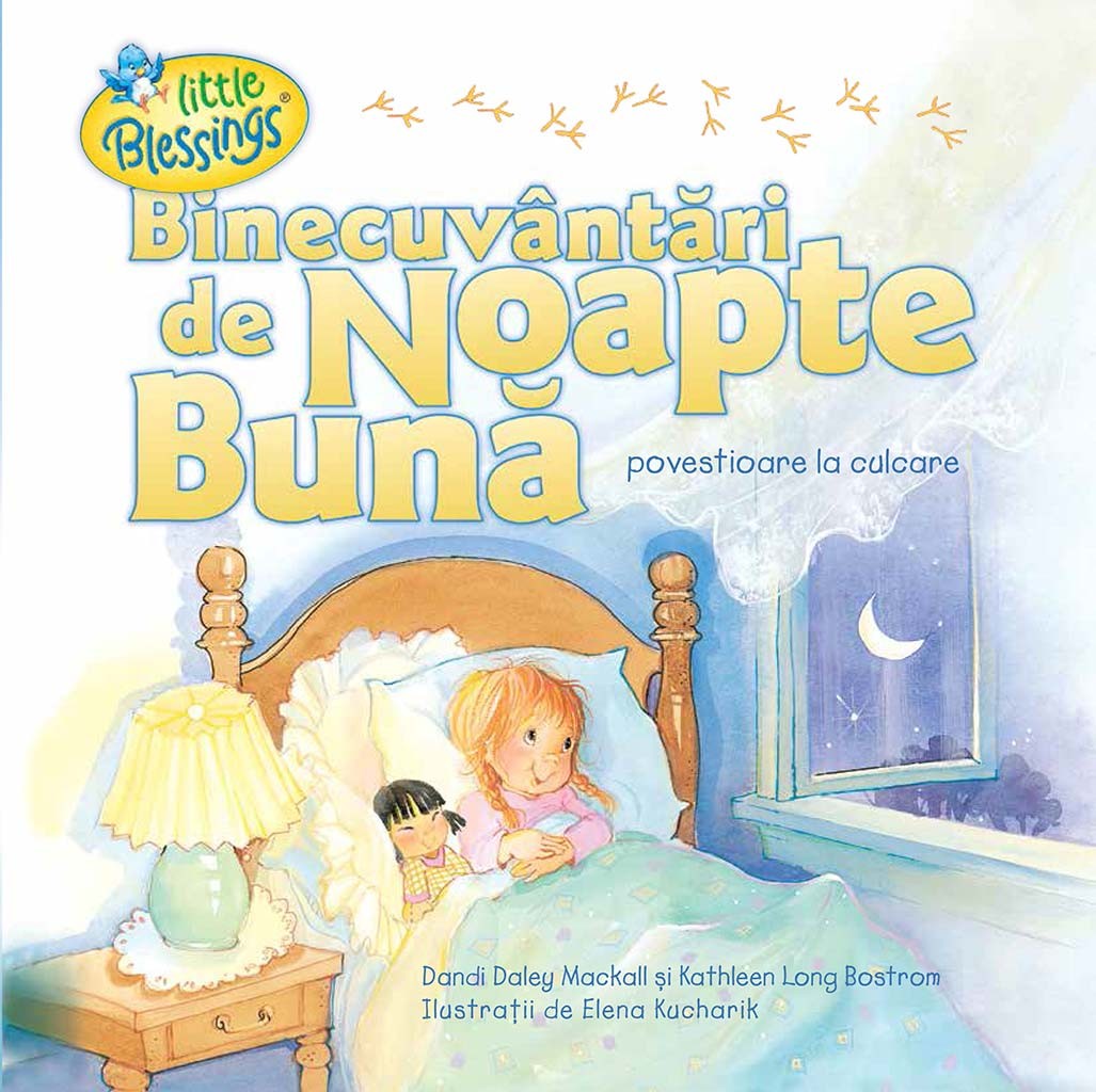 Binecuvantari de noapte buna. Povestioare la culcare Binecuvantari de noapte buna. Povestioare la culcare