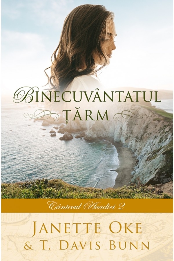 Binecuvântatul țărm (Seria Cântecul Acadiei, vol. 2) - roman creștin