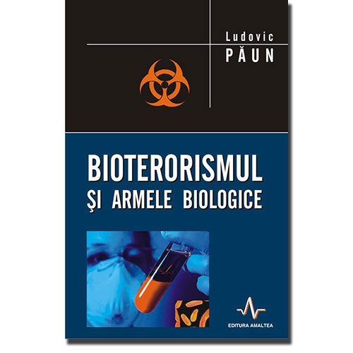 Bioterorismul si armele biologice