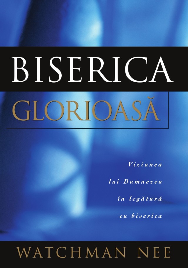 Biserica glorioasa - Viata lui in legatura cu biserica Biserica glorioasa - Viata lui in legatura cu biserica