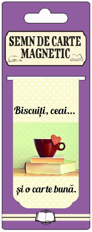 Semn de carte magnetic - Biscuiti, ceai... si o carte buna Semn de carte magnetic - Biscuiti, ceai... si o carte buna