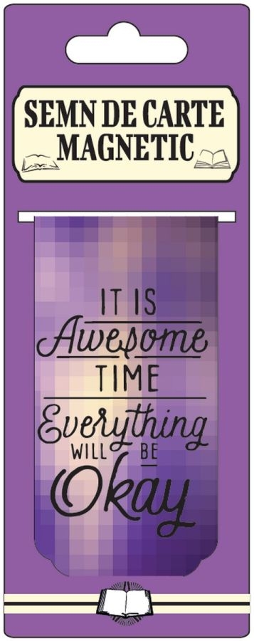 Semn de carte magnetic - It is awesome time Semn de carte magnetic - It is awesome time