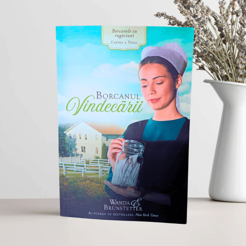 Borcanul Vindecării (Seria Borcanele cu rugăciuni) - volumul 3 Borcanul Vindecării (Seria Borcanele cu rugăciuni) - volumul 3