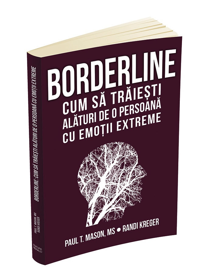 Borderline: cum sa traiesti alaturi de o persoana cu emotii extreme Borderline: cum sa traiesti alaturi de o persoana cu emotii extreme