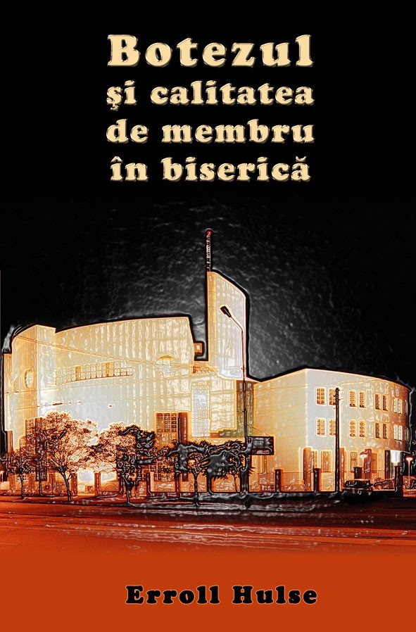 Botezul si calitatea de membru in biserica Botezul si calitatea de membru in biserica