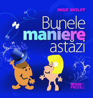 Bunele maniere astazi Bunele maniere astazi