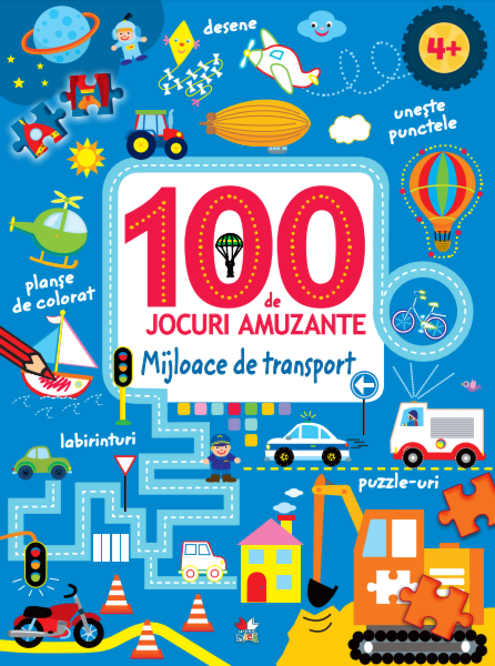 100 de jocuri amuzante. Mijloace de transport 100 de jocuri amuzante. Mijloace de transport
