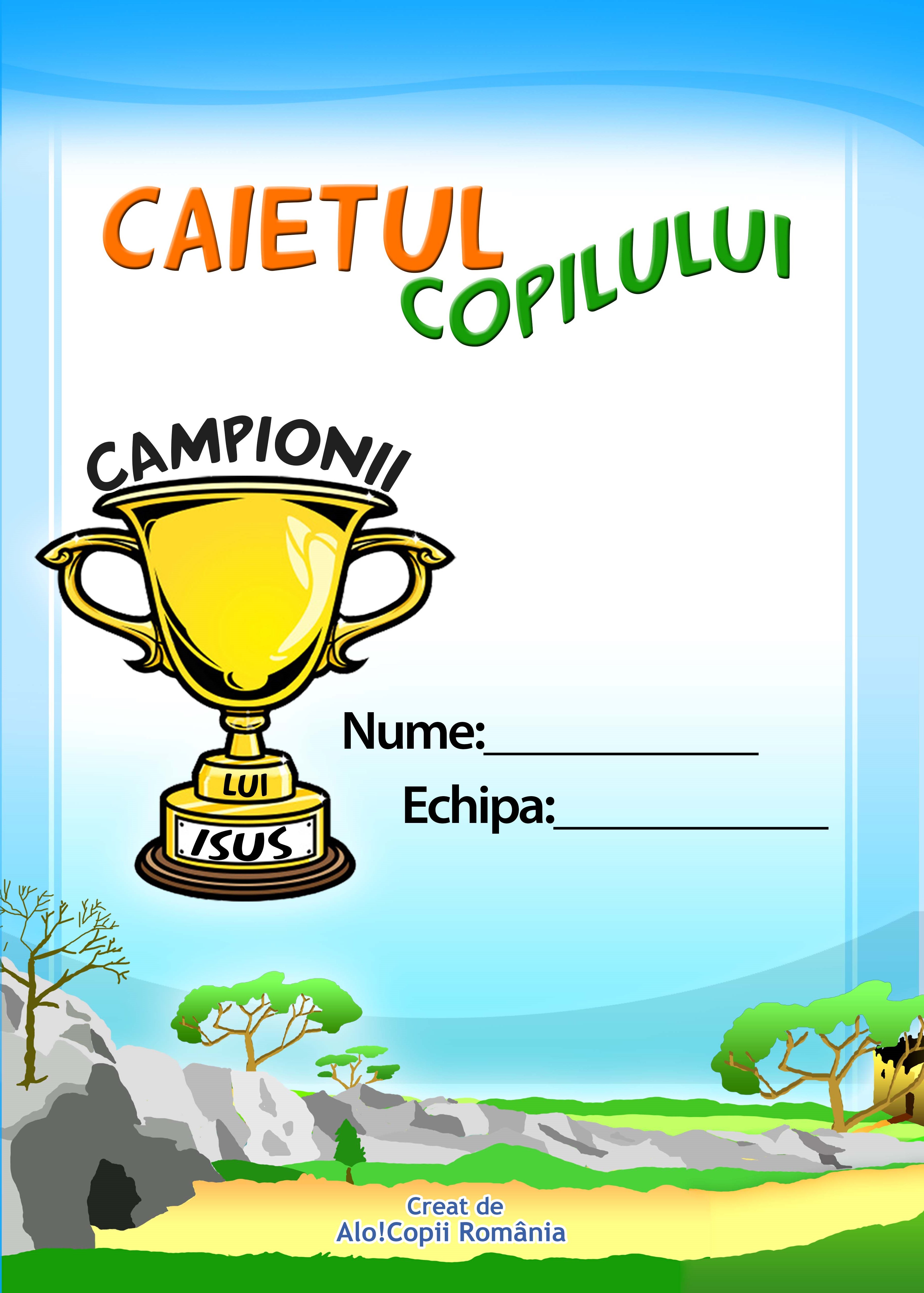 Caietul copilului - Campionii lui Isus Caietul copilului - Campionii lui Isus