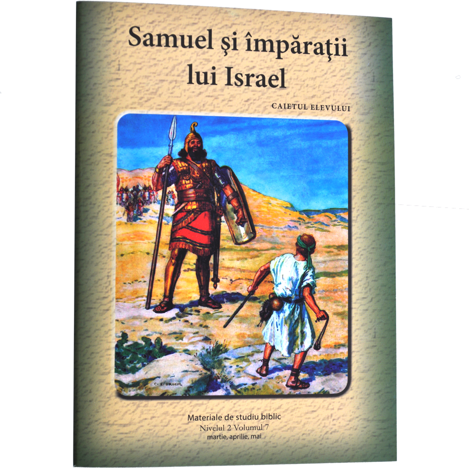 Niv.2 Vol.7 – Samuel și împărații lui Israel - Scoala Duminicala Niv.2 Vol.7 – Samuel și împărații lui Israel - Scoala Duminicala