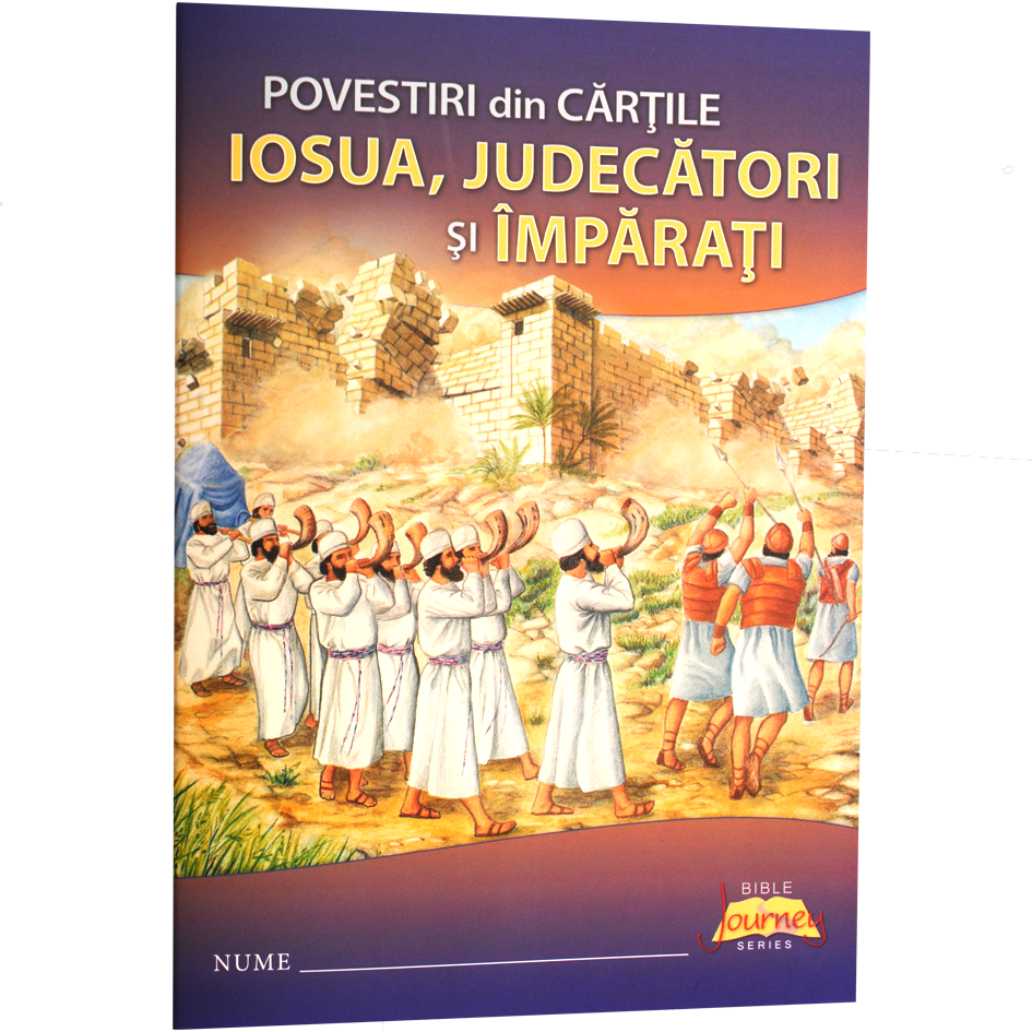 Povestiri din cărțile Iosua, Judecători și Împărați (clasa a 4-a) - Scoala Duminicala Povestiri din cărțile Iosua, Judecători și Împărați (clasa a 4-a) - Scoala Duminicala