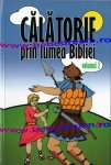 Calatorie prin lumea Bibliei - Volumul 2