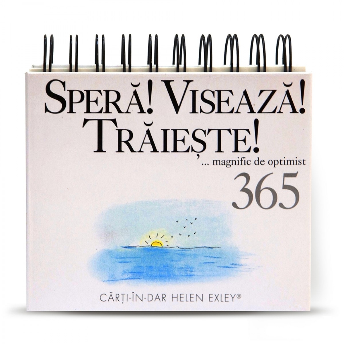 Calendarul „365 de zile. Speră! Visează! Trăiește!”