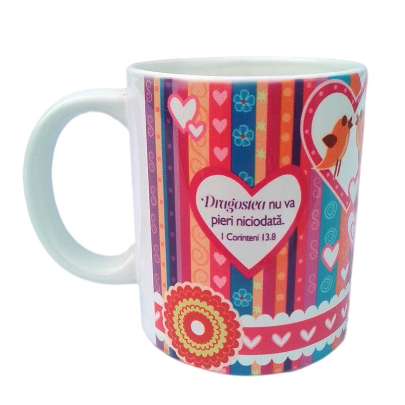 Cana cu mesaj crestin - Dragostea nu va pieri niciodata Cana cu mesaj crestin - Dragostea nu va pieri niciodata