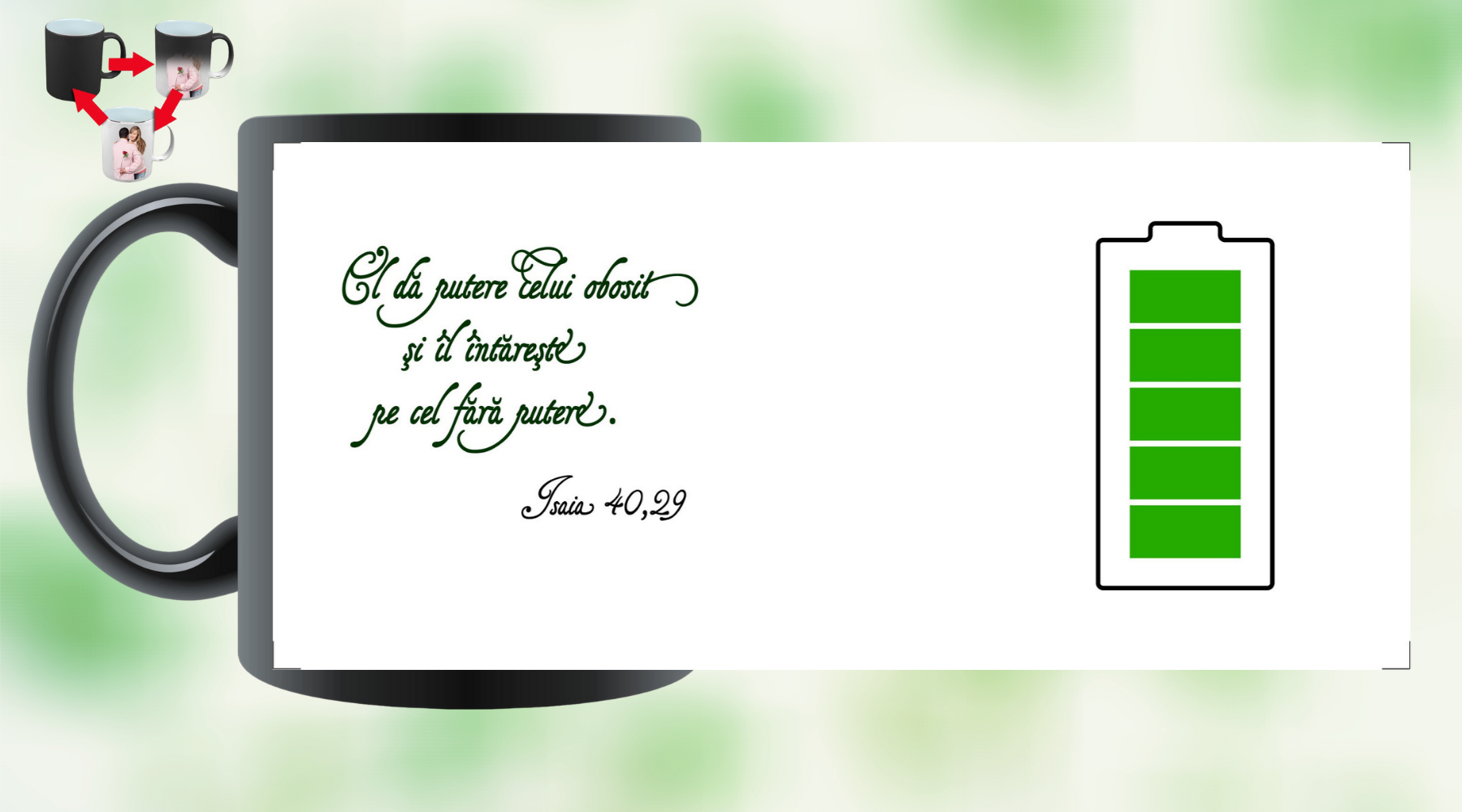 Cană termosensibilă, mesaj crestin - El dă putere (Isaia 40,29) Cană termosensibilă, mesaj crestin - El dă putere (Isaia 40,29)