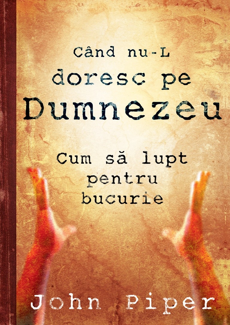 Cand nu-L doresc pe Dumnezeu Cand nu-L doresc pe Dumnezeu
