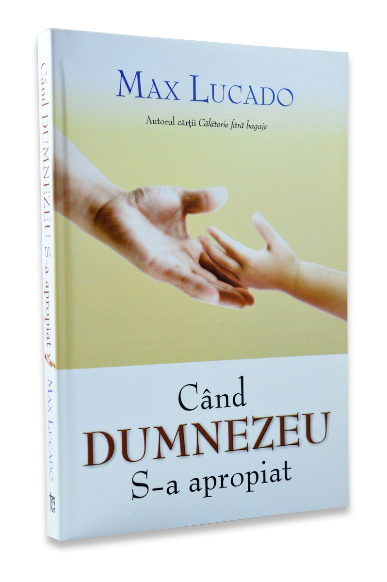 Cand Dumnezeu S-a apropiat Cand Dumnezeu S-a apropiat