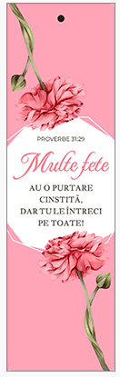 Semn de carte cu panglica roz -  Verset:  " Multe fete au o purtare cinstită, dar tu le întreci pe toate! " Proverbe 31:29   [134]