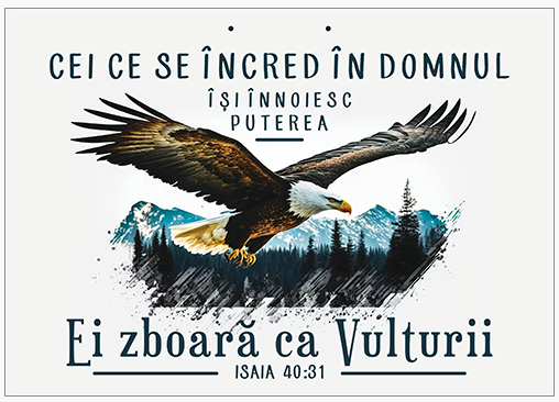 Poster cu verset A4 - Verset: "Cei ce se încred în Domnul își înnoiesc puterea; ei zboară ca vulturii." Isaia 40:31