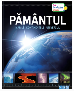 Enciclopedie copii - Pământul (mările, continentele, universul) Enciclopedie copii - Pământul (mările, continentele, universul)