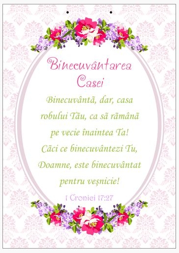 Poster cu verset A4 -Verset:  "Binecuvântă, dar, casa robului Tău, ca să rămână pe vecie înaintea Ta! Căci ce binecuvântezi Tu, Doamne, este binecuvântat pentru veşnicie!" 1 Cronici 17:27   [93]