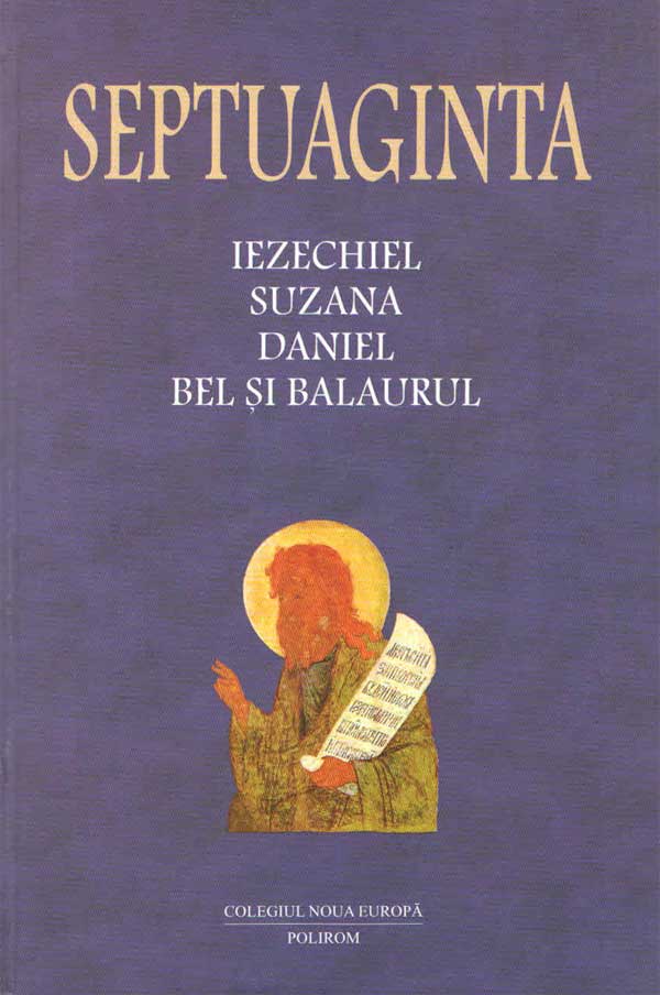 Septuaginta 6/II - Iezechiel, Suzana, Daniel, Bel si Balaurul