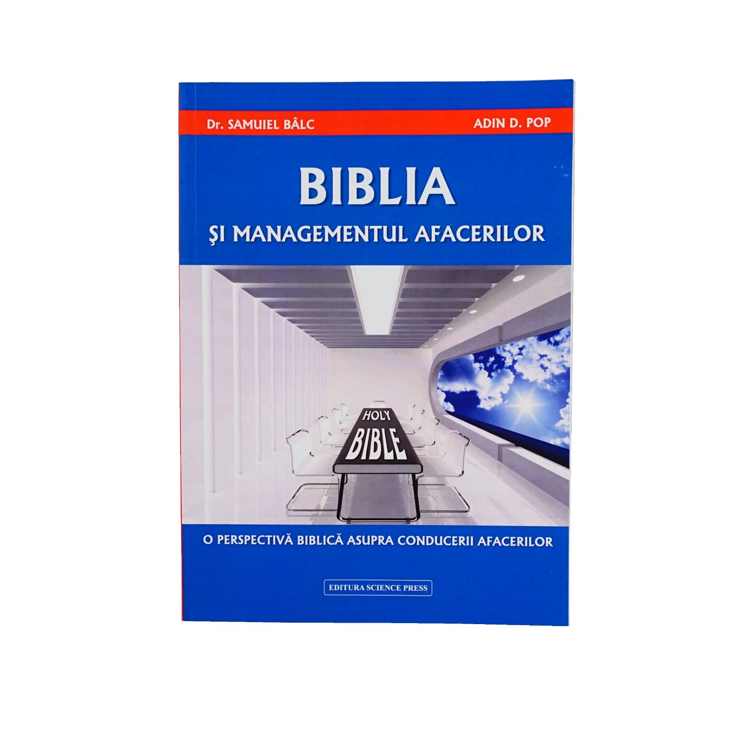 Biblia si managementul afacerilor. O perspectiva biblica asupra conducerii afacerilor Biblia si managementul afacerilor. O perspectiva biblica asupra conducerii afacerilor