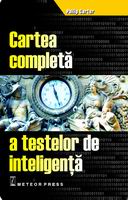 Cartea completa a testelor de inteligenta Cartea completa a testelor de inteligenta