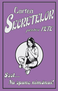 Cartea Secretelor Pentru Fete Cartea Secretelor Pentru Fete