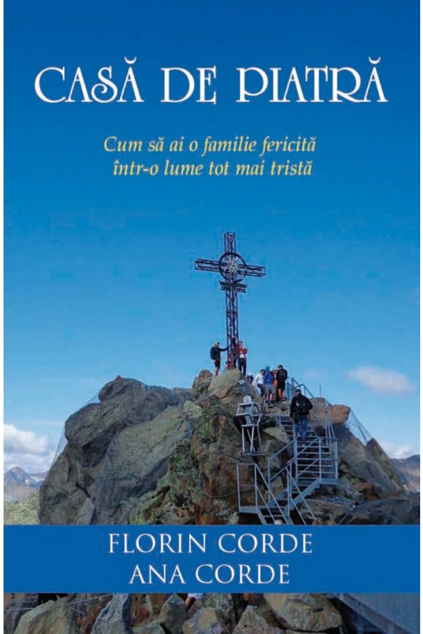 Casa de piatra - Viața de familie creștină Casa de piatra - Viața de familie creștină