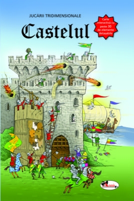 Castelul - Carte cu jucarii tridimensionale pentru copii (6-8 ani) Castelul - Carte cu jucarii tridimensionale pentru copii (6-8 ani)