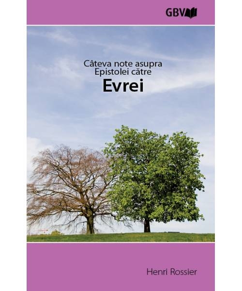 Câteva note asupra Epistolei către Evrei Câteva note asupra Epistolei către Evrei