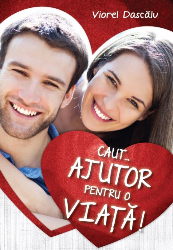 Caut... ajutor pentru o viață! - Viată creștină de familie