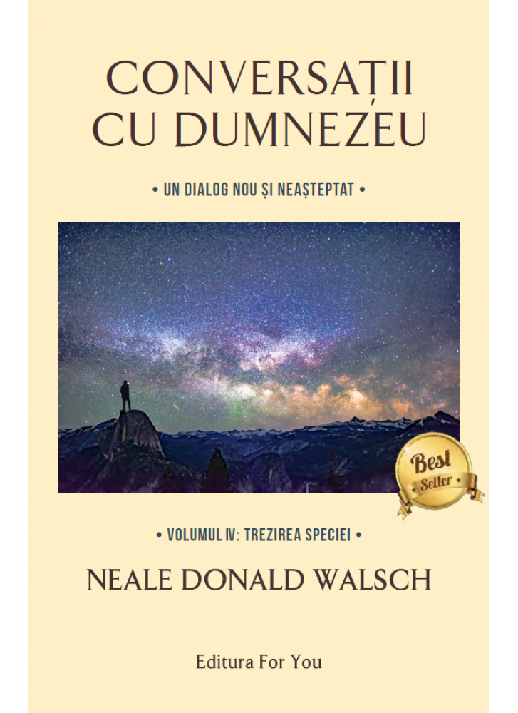 Conversatii cu Dumnezeu - Un dialog neobisnuit - Vol.4