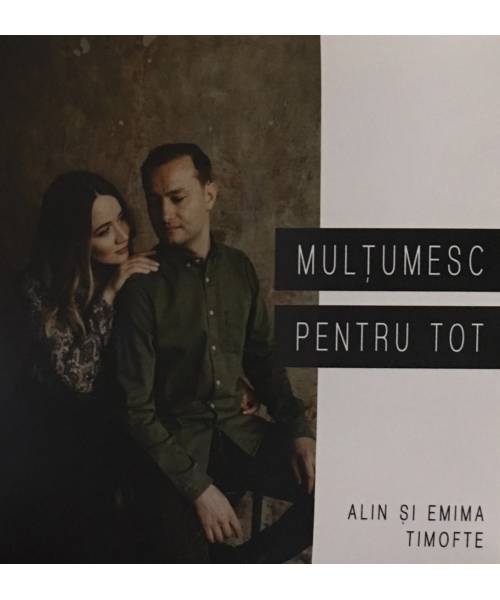 CD - Alin si Emima Timofte - Multumesc pentru tot CD - Alin si Emima Timofte - Multumesc pentru tot