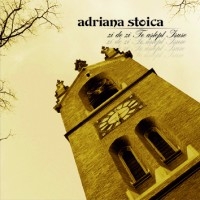 CD muzica crestina - Adriana Stoica - Zi de zi te-astept, Isuse, vol.3