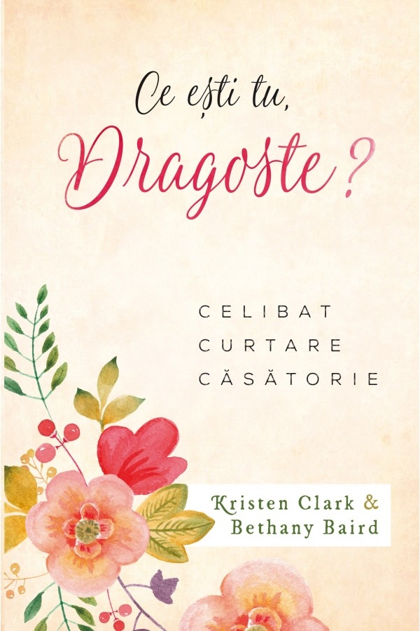 Ce ești tu, dragoste? - Celibat, curtare, căsătorie