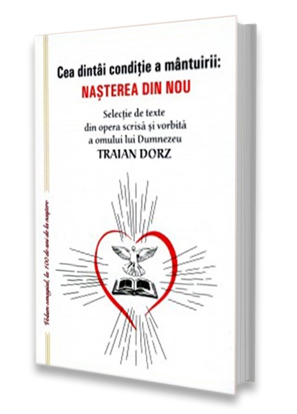 Cea dintâi condiție a mântuirii: Nașterea din nou Cea dintâi condiție a mântuirii: Nașterea din nou