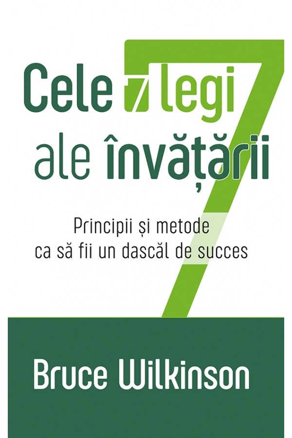Cele 7 legi ale învățării - principii si metode ca sa fii un dascal de succes