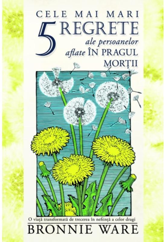 Cele mai mari 5 regrete ale persoanelor aflate în pragul morţii