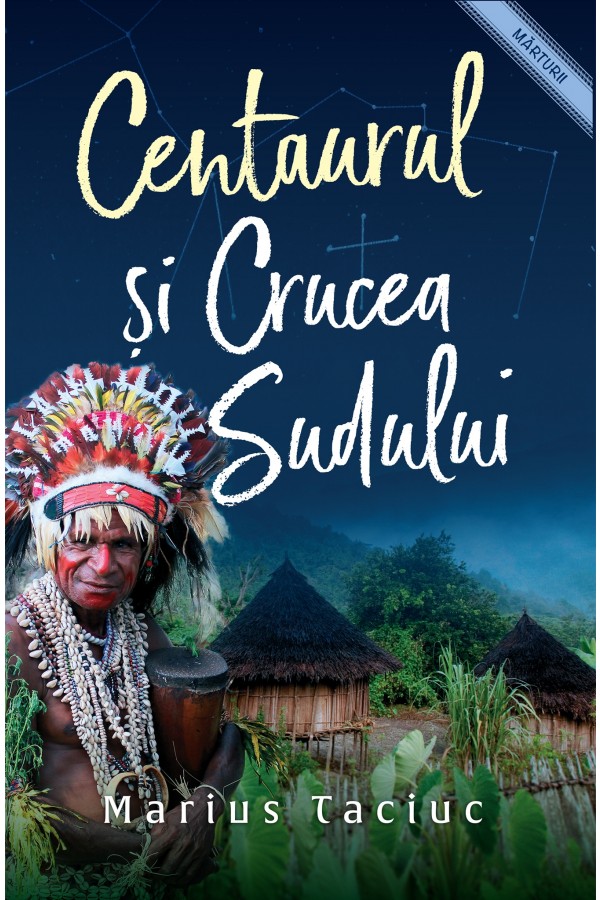 Centaurul și Crucea Sudului - mărturie crestină Centaurul și Crucea Sudului - mărturie crestină