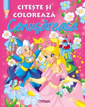 Cenuşăreasa (Citeşte şi colorează) Cenuşăreasa (Citeşte şi colorează)