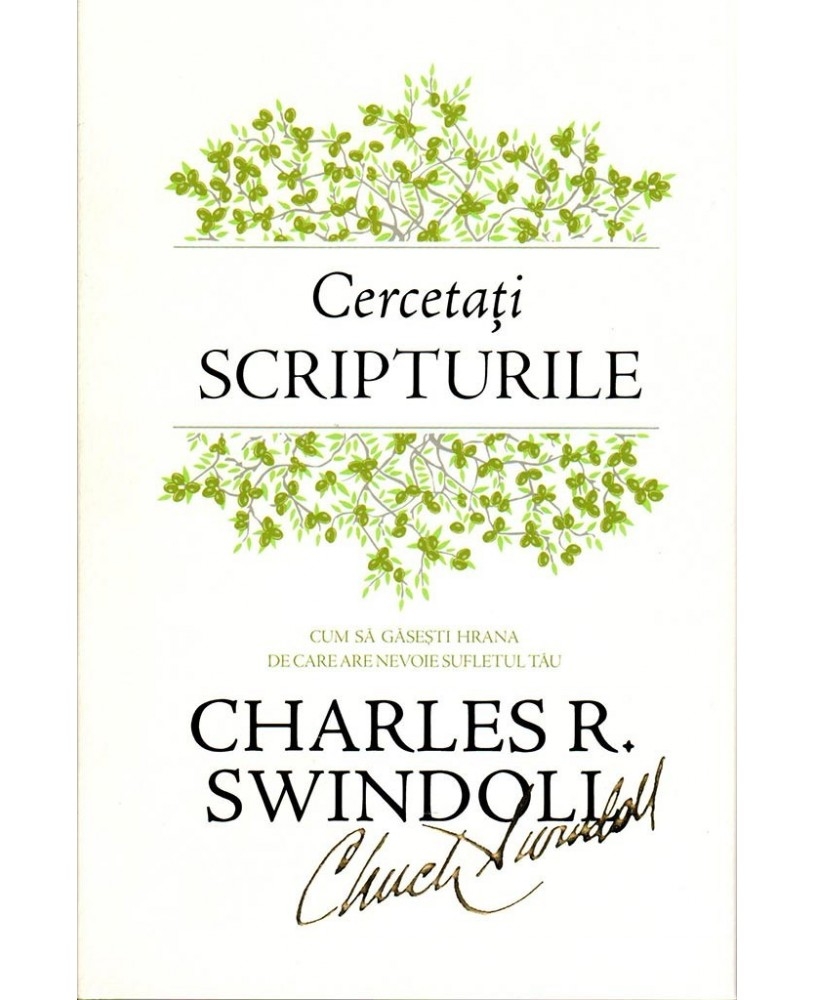 Cercetati Scripturile - Cum să găsești hrana de care sufletul tău are nevoie Cercetati Scripturile - Cum să găsești hrana de care sufletul tău are nevoie